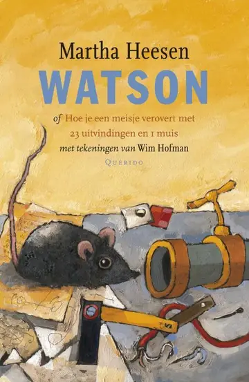 Omslag van Watson, of Hoe je een meisje verovert met 23 uitvindingen en 1 muis