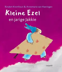 Omslag van Kleine ezel en jarige Jakkie