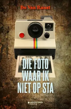Omslag van Die foto waar ik niet op sta