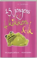 Omslag van 15 jongens, 4 kikkers & ik