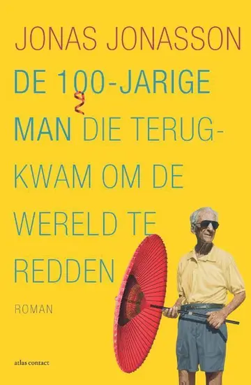 Omslag van De 100-jarige man die terug kwam om de wereld te redden