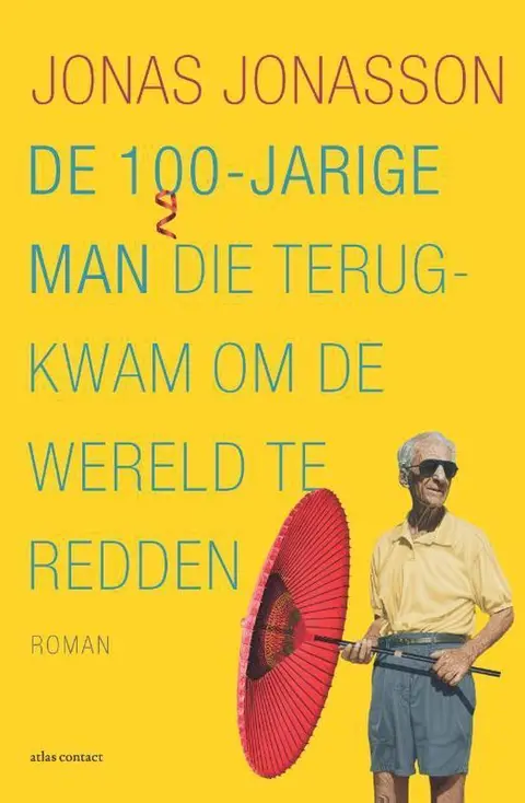 Omslag van De 100-jarige man die terug kwam om de wereld te redden