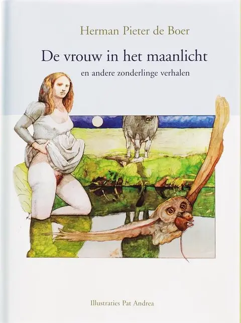 Omslag van De vrouw in het maanlicht en andere zonderlinge verhalen