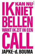 Omslag van Ik kan nu niet bellen want ik zit in een call