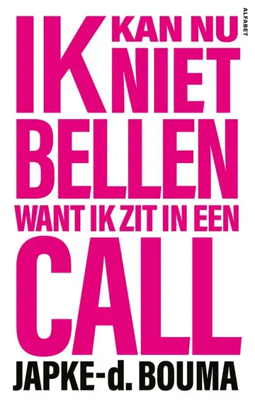 Omslag van Ik kan nu niet bellen want ik zit in een call