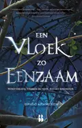 Omslag van Een vloek zo eenzaam : word verliefd, verbreek de vloek, red het koninkrijk.
