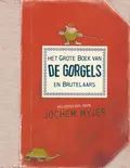 Omslag van Het grote boek van de Gorgels en Brutelaars