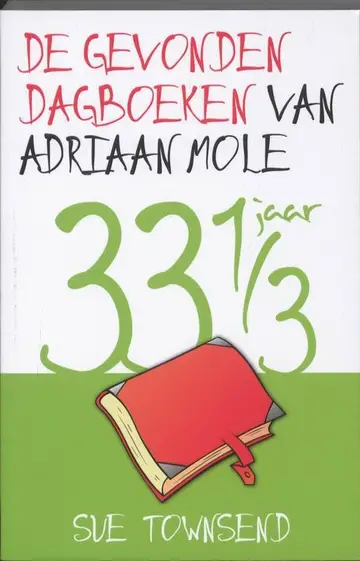 Omslag van De gevonden dagboeken van Adriaan Mole, 33 1/3 jaar