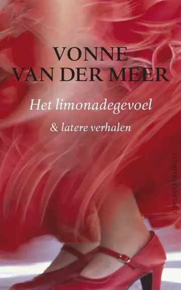 Omslag van Het limonadegevoel en latere verhalen