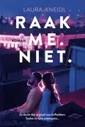 Omslag van Raak me. Niet.