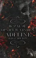 Omslag van Ik zal je opnieuw vinden, Adeline