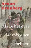 Omslag van Als ze het over Marokkanen hebben
