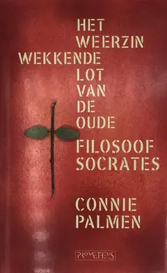 Omslag van Het weerzinwekkende lot van de oude filosoof Socrates