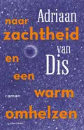 Omslag van Naar zachtheid en een warm omhelzen