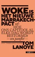Omslag van Woke is het nieuwe Marrakech-pact (of: Hoe ons Capitool al elke dag wordt bestormd)