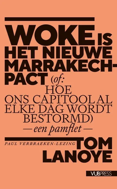 Omslag van Woke is het nieuwe Marrakech-pact (of: Hoe ons Capitool al elke dag wordt bestormd)