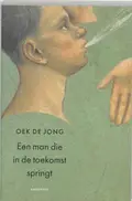 Omslag van Een man die in de toekomst springt