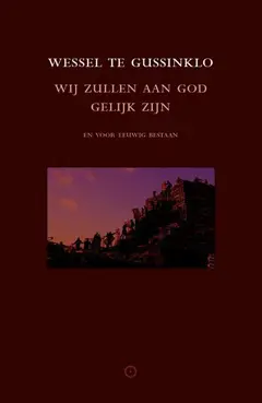 Omslag van Wij zullen aan God gelijk zijn en voor eeuwig bestaan