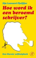 Omslag van Hoe word ik een beroemd schrijver?