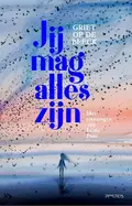 Omslag van Jij mag alles zijn