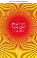 Omslag van Play it fuckin' loud