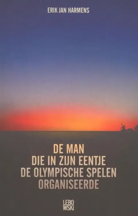 Omslag van De man die in zijn eentje de Olympische Spelen organiseerde