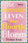 Omslag van Het verrotte leven van Floortje Bloem
