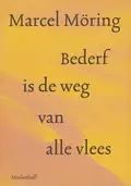 Omslag van Bederf is de weg van alle vlees