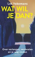 Omslag van Wat wil je dan?