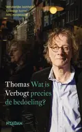 Omslag van Wat is precies de bedoeling?