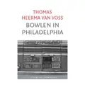 Omslag van Bowlen in Philadelphia
