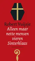 Omslag van Alleen maar nette mensen vieren Sinterklaas