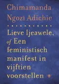 Omslag van Lieve Ijeawele, of Een feministisch manifest in vijftien voorstellen