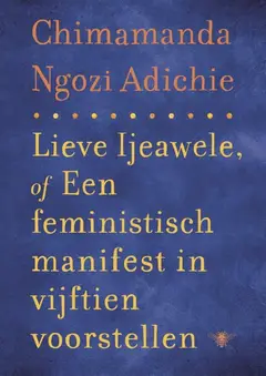 Omslag van Lieve Ijeawele, of Een feministisch manifest in vijftien voorstellen