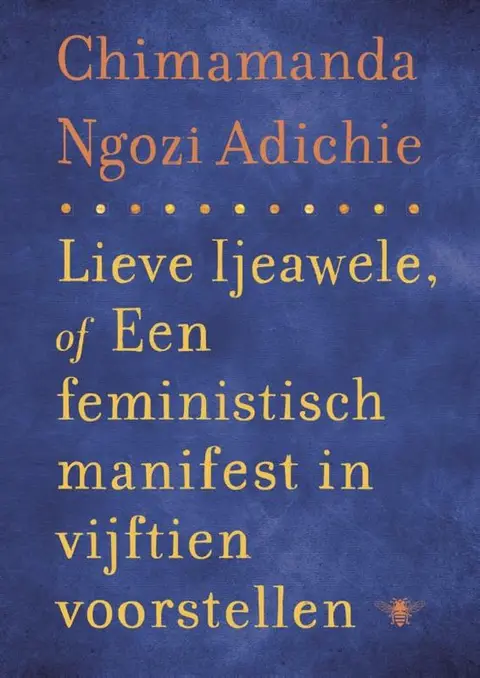Omslag van Lieve Ijeawele, of Een feministisch manifest in vijftien voorstellen