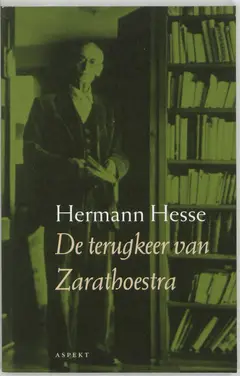 Omslag van De terugkeer van Zarathoestra en andere gedenkschriften tegen het radicalisme van rechts en links