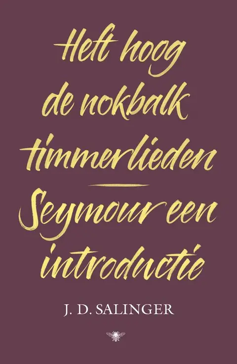 Omslag van Heft hoog de nokbalk, timmerlieden en Seymour, een introductie