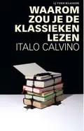 Omslag van Waarom zou je de klassieken lezen