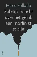 Omslag van Zakelijk bericht over het geluk een morfinist te zijn