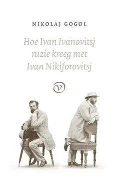 Omslag van Hoe Ivan Ivanovitsj ruzie kreeg met Ivan Nikiforovitsj