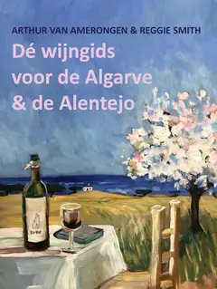 Omslag van Dé wijngids voor de Algarve & de Alentejo
