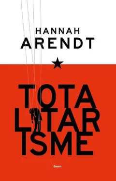 Omslag van Totalitarisme, gevolgd door Het verval van de nationale staat en het einde van de rechten van de mens