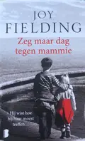 Omslag van Zeg maar dag tegen mammie
