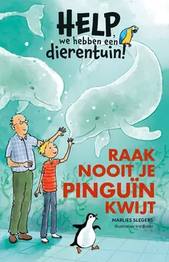 Omslag van Raak nooit je pinguïn kwijt