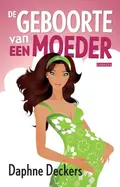 Omslag van De geboorte van een moeder