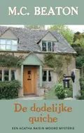Omslag van De dodelijke quiche : een Agatha Raisin moord mysterie