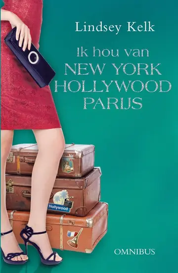 Omslag van Ik hou van ... New York, Hollywood en Parijs