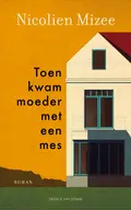 Omslag van Toen kwam moeder met een mes
