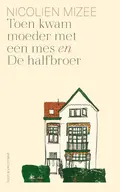 Omslag van Toen kwam moeder met een mes en De halfbroer