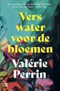 Omslag van Vers water voor de bloemen